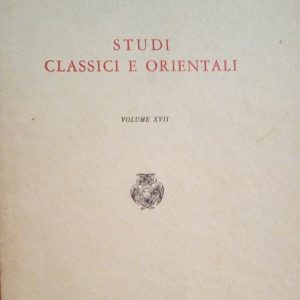 STUDI CLASSICI E ORIENTALI - VOLUME XVII