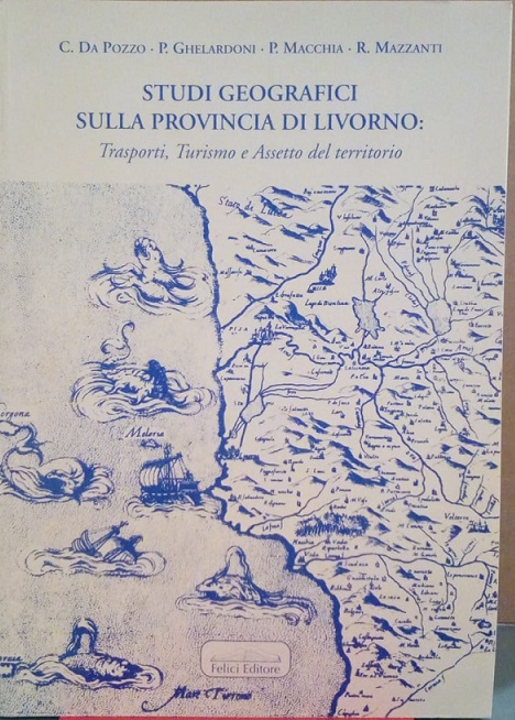 STUDI GEOGRAFICI SULLA PROVINCIA DI LIVORNO: TRASPORTI, TURISMO E ASSETTO …