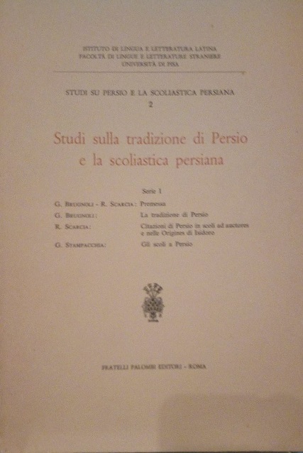 STUDI SULLA TRADIZIONE DI PERSIO E LA SCOLASTICA PERSIANA - …