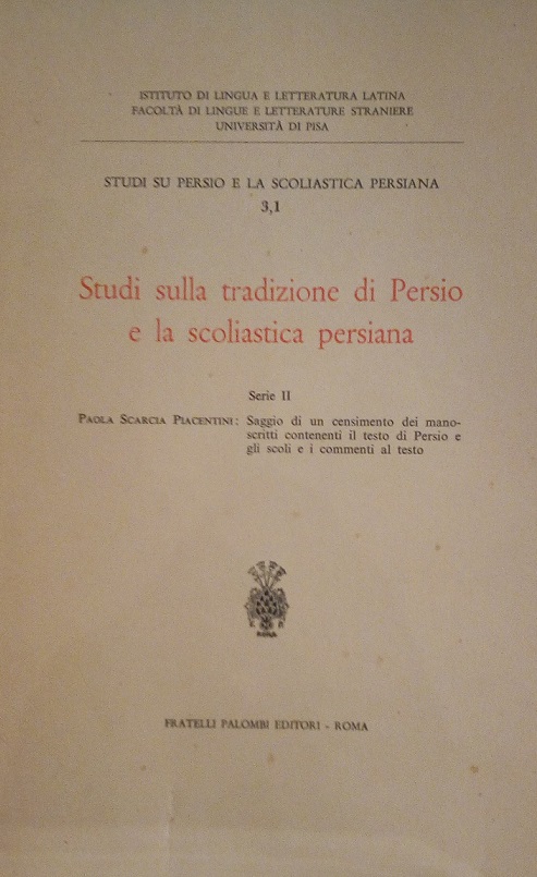 STUDI SULLA TRADIZIONE DI PERSIO E LA SCOLASTICA PERSIANA - …