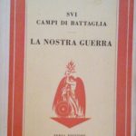 SUI CAMPI DI BATTAGLIA - LA NOSTRA GUERRA