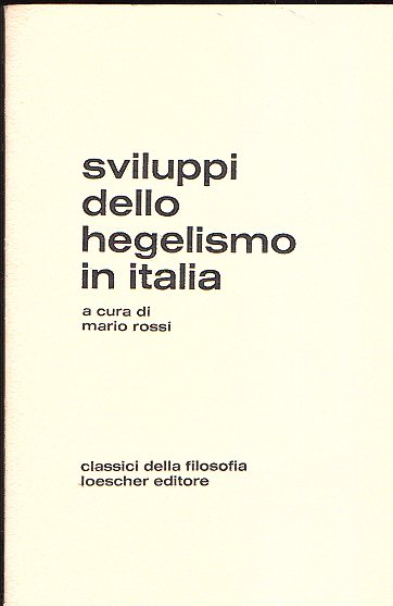 SVILUPPI DELLO HEGELISMO IN ITALIA