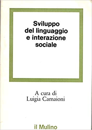 SVILUPPO DEL LINGUAGGIO E INTERAZIONE SOCIALE