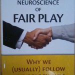 THE NEUROSCIENCE OF FAIRPLAY - WHI WE (USUALLY) FOLLOW THE …