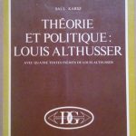 THEORIE ET POLITIQUE: LOUIS ALTHUSSER - AVEC QUATRE TEXTES INEDITS …