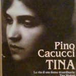 TINA - LA VITA DI UNA DONNA STRAORDINARIA: TINA MODOTTI …