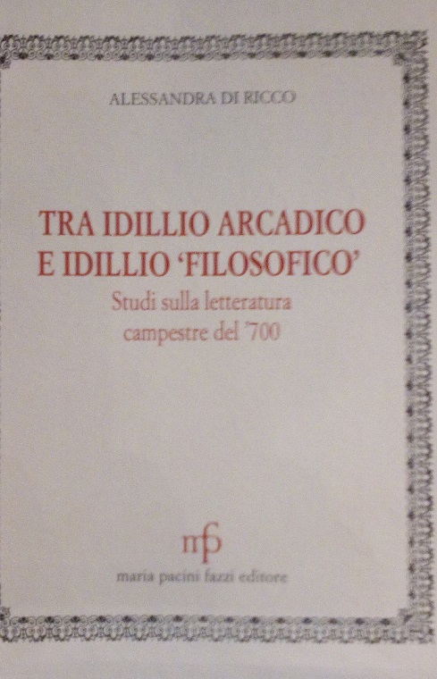 TRA IDILLIO ARCADICO E IDILLIO "FILOSOFICO" - STUDI SULLA LETTERATURA …