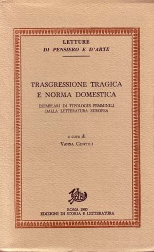 TRASGRESSIONE TRAGICA E NORMA DOMESTICA