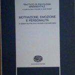 TRATTATO DI PSICOLOGIA SPERIMENTALE - MOTIVAZIONE, EMOZIONE E PERSONALITA' - …
