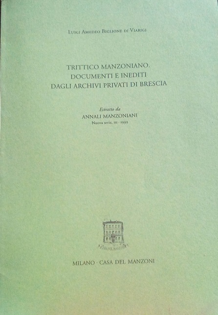 TRITTICO MANZONIANO. DOCUMENTI E INEDITI DAGLI ARCHIVI PRIVATI DI BRESCIA …