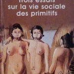 TROIS ESSAIS SUR LA VIE SOCIALE DES PRIMITIFS