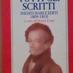TUTTI GLI SCRITTI INEDITI, RARI E EDITI 1809-1810 - A …