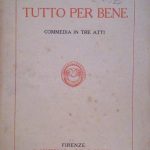 TUTTO PER BENE - COMMEDIA IN TRE ATTI