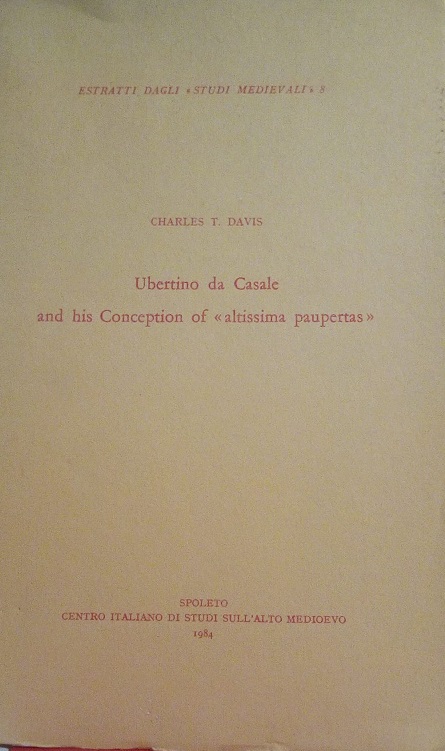 UBERTINO DA CASALE AND HIS CONCEPTIONS OF "ALTISSIMA PAUPERTAS"