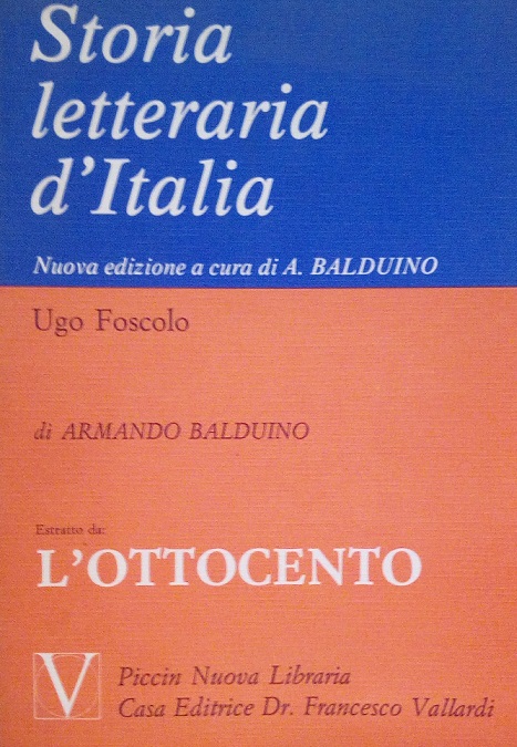 UGO FOSCOLO - ESTRATTO DA "STORIA LETTERARIA D'ITALIA-L'OTTOCENTO"