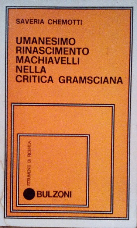 UMANESIMO RINASCIMENTO MACHIAVELLI NELLA CRITICA GRAMSCIANA