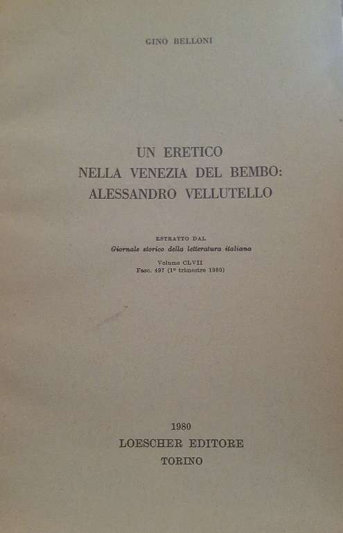UN ERETICO NELLA VENEZIA DEL BEMBO: ALESSANDRO VELLUTELLO - ESTRATTO …