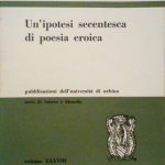UN'IPOTESI SECENTESCA DI POESIA EROICA - LA FIORENZA DIFESA DI …