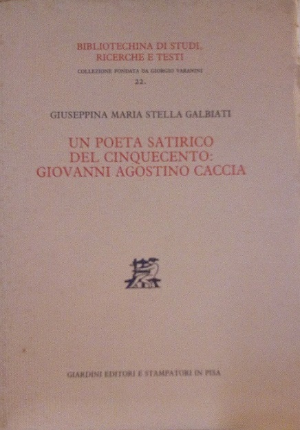 UN POETA SATIRICO DEL CINQUECENTO: GIOVANNI AGOSTINO CACCIA