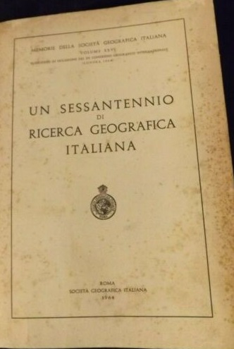 UN SESSANTENNIO DI RICERCA GEOGRAFICA ITALIANA