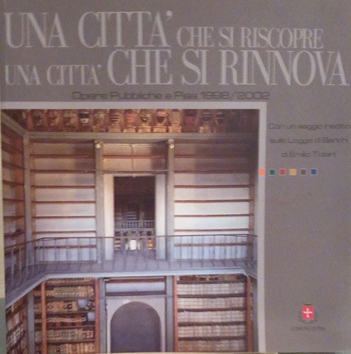 UNA CITTA' CHE SI RISCOPRE, UNA CITTA' CHE SI RINNOVA …