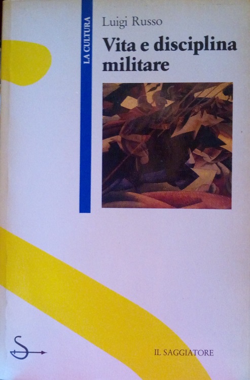 VITA E DISCIPLINA MILITARE