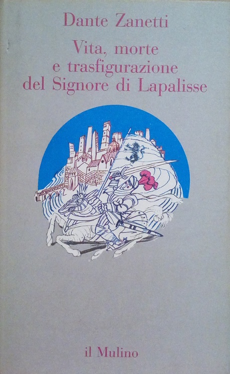 VITA, MORTE E TRASFIGURAZIONE DEL SIGNORE DI LAPALISSE
