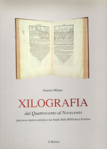 XILOGRAFIA DAL QUATTROCENTO AL NOVECENTO