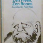 ZEN FLESH, ZEN BONES