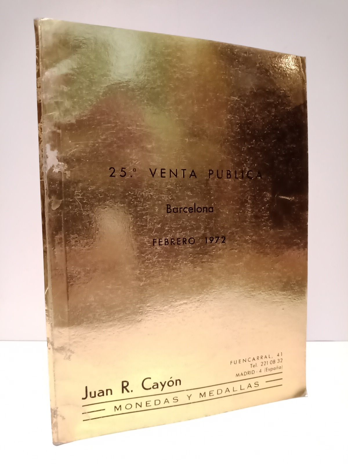 25ª Venta Pública de Juan R. Cayón (Monedas y Medallas) …