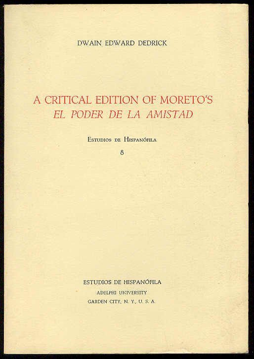 A critical edition of Moreto's, El Poder de la Amistad