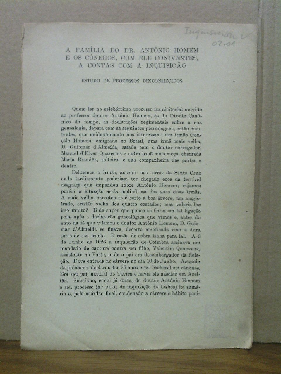 A familia do Dr. António Homem e os cónegos, com …