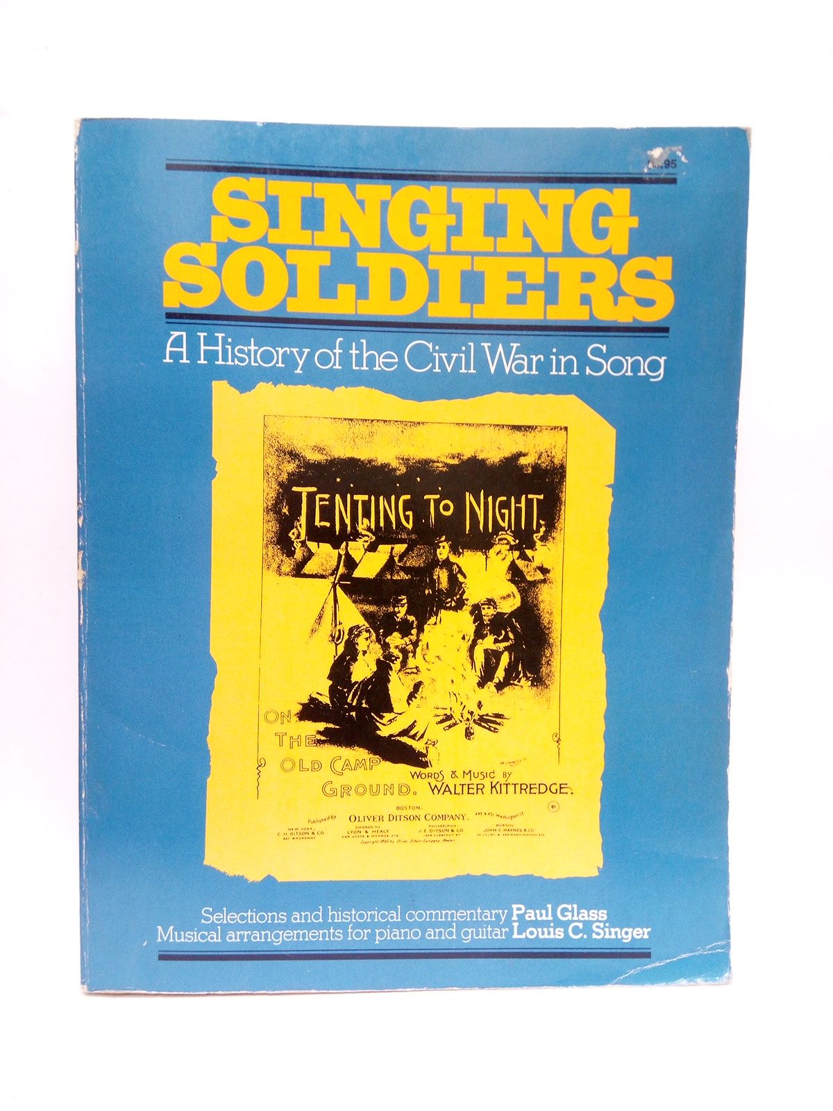 A History of the Civil War in Song. Singing Soldiers. …