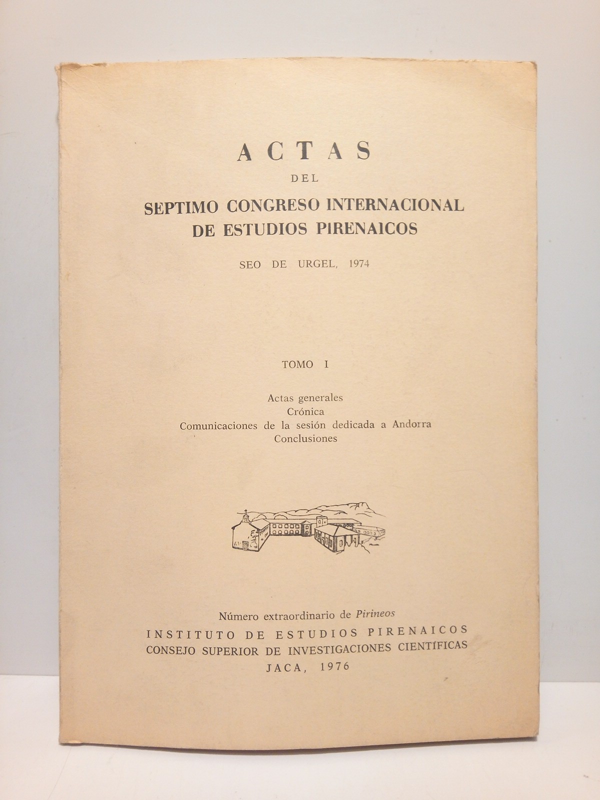 Actas del séptimo Congreso Internacional de Estudios Pirenaicos. Seo de …