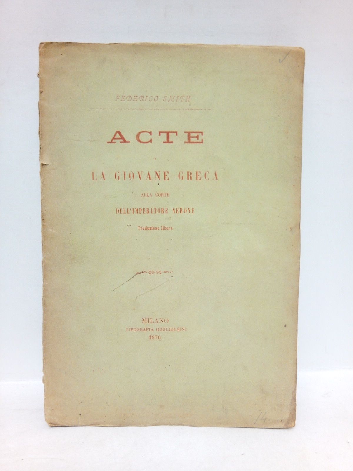 Acte o La Giovane Greca alla Corte dell'Imperatore Nerone / …