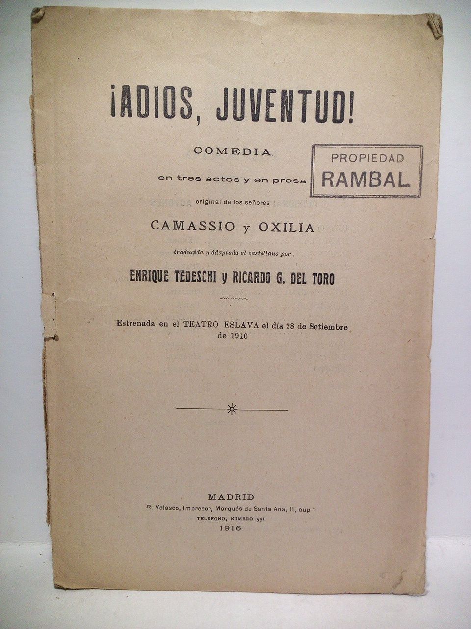 ¡Adiós, juventud!. (Comedia en tres actos y en prosa. Estrenada …