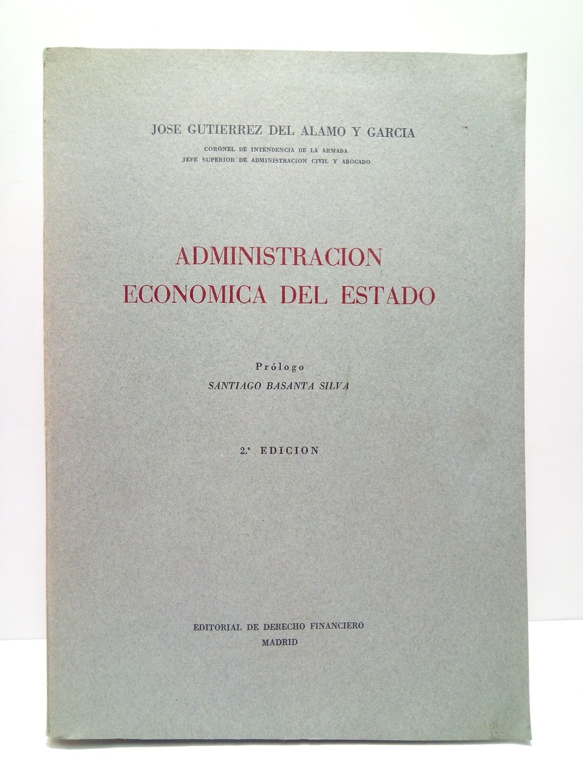 Administración económica del Estado: (General y aplicada a los Ministerios …