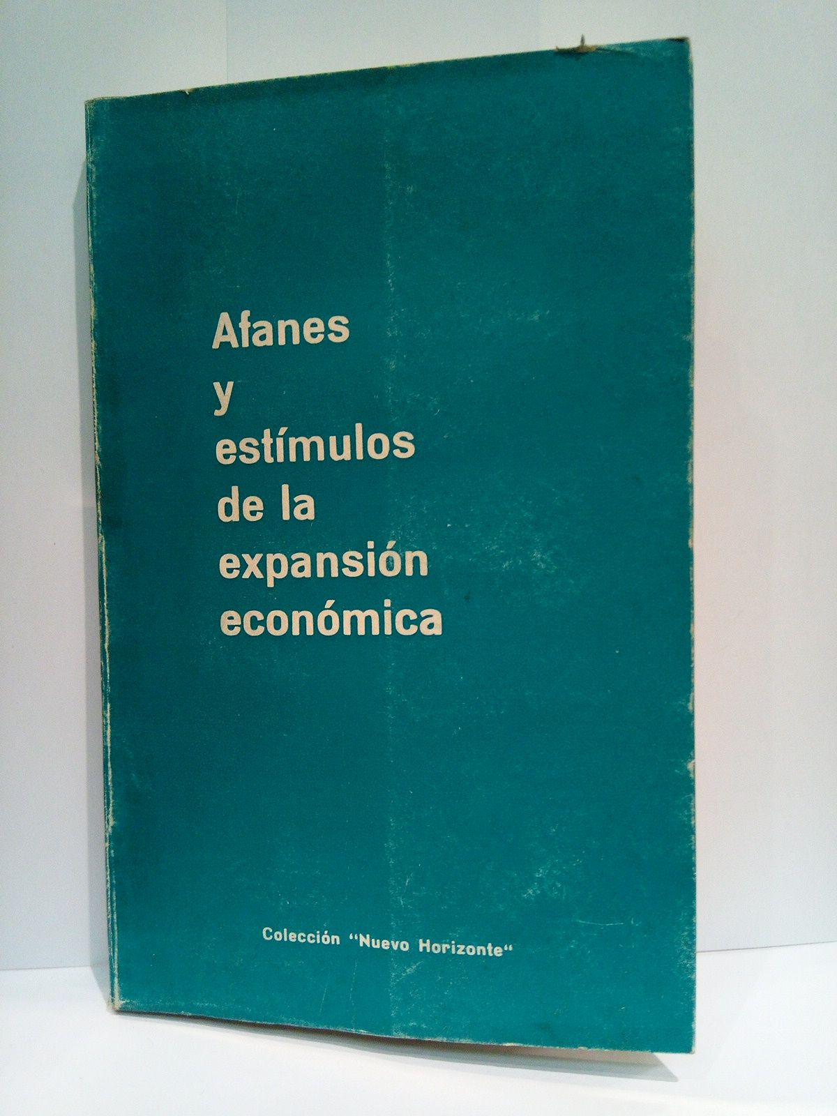 Afanes y estímulos de la expansión económica