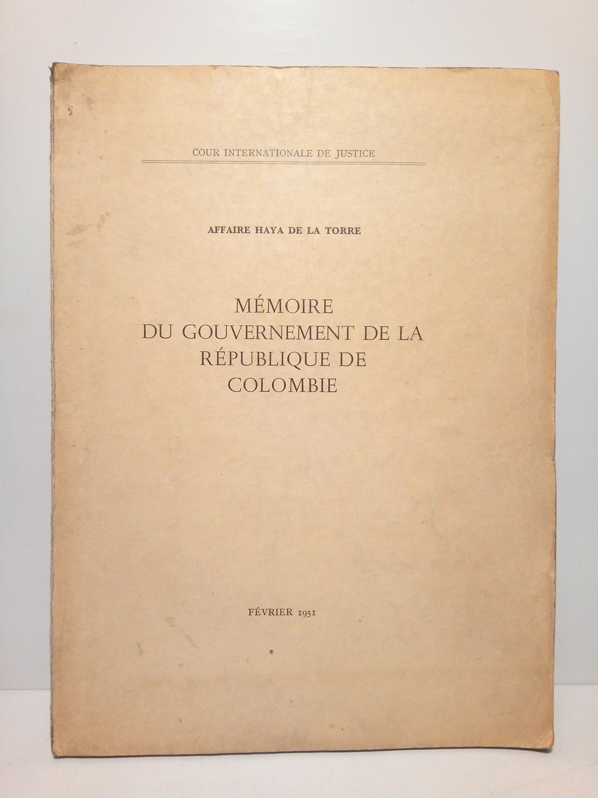 AFFAIRE HAYA DE LA TORRE: Mémoire du Governement de la …