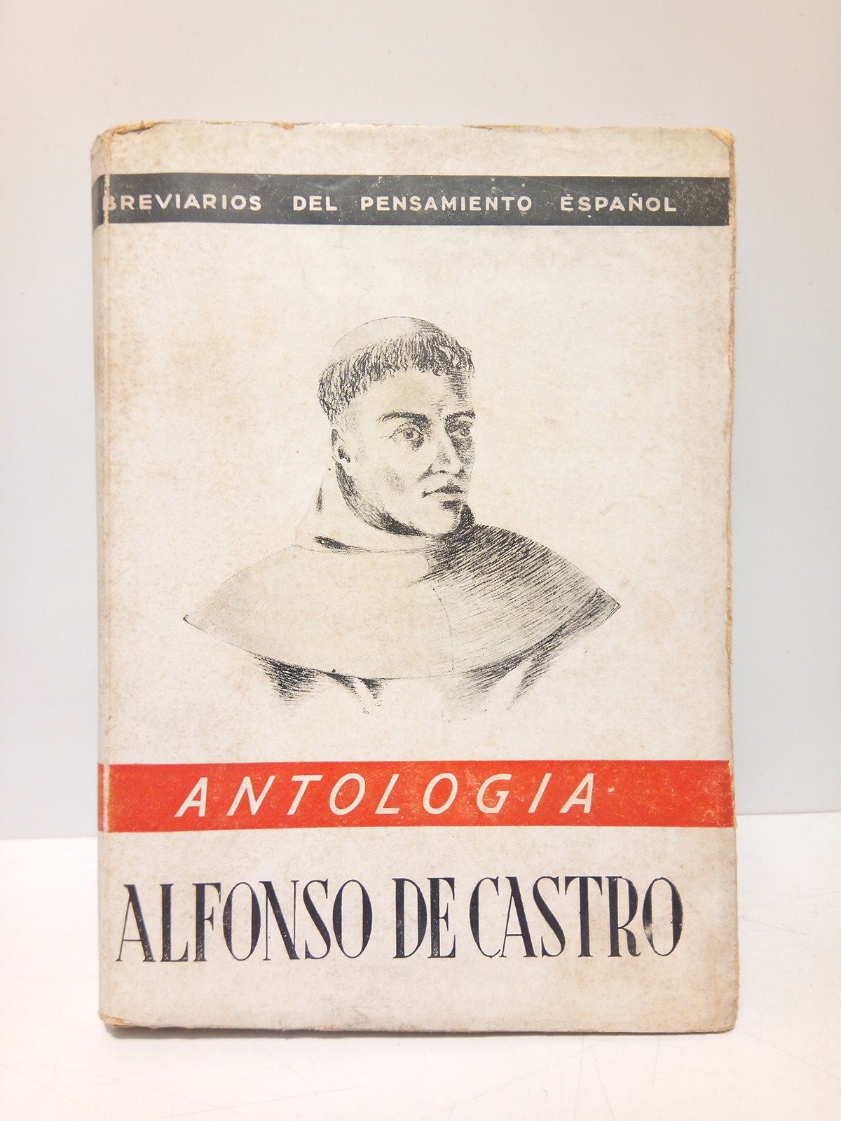 Alfonso de Castro: ANTOLOGIA / Selección y prólogo de Juán …