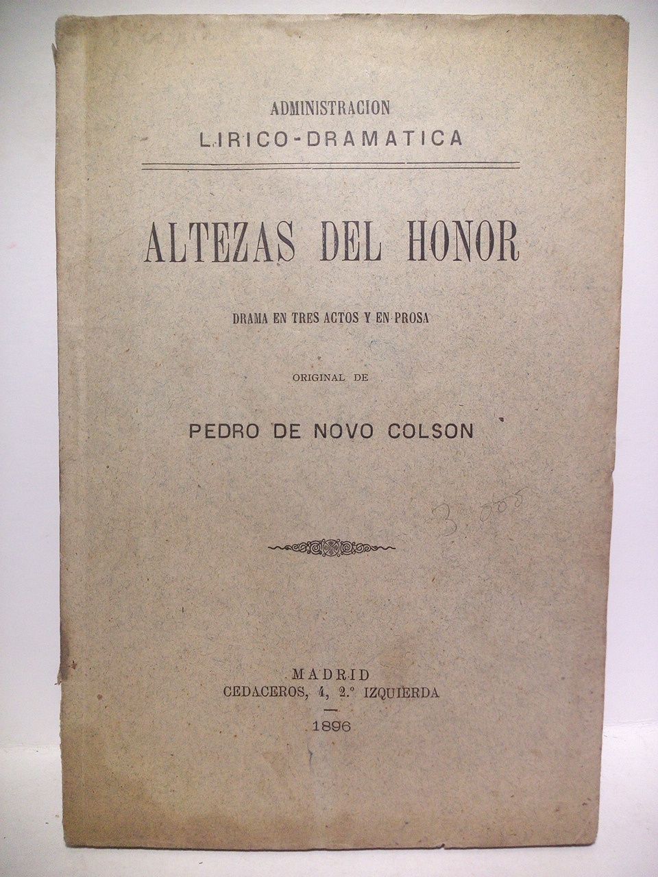 Altezas del honor. (Drama en tres actos y en prosa. …