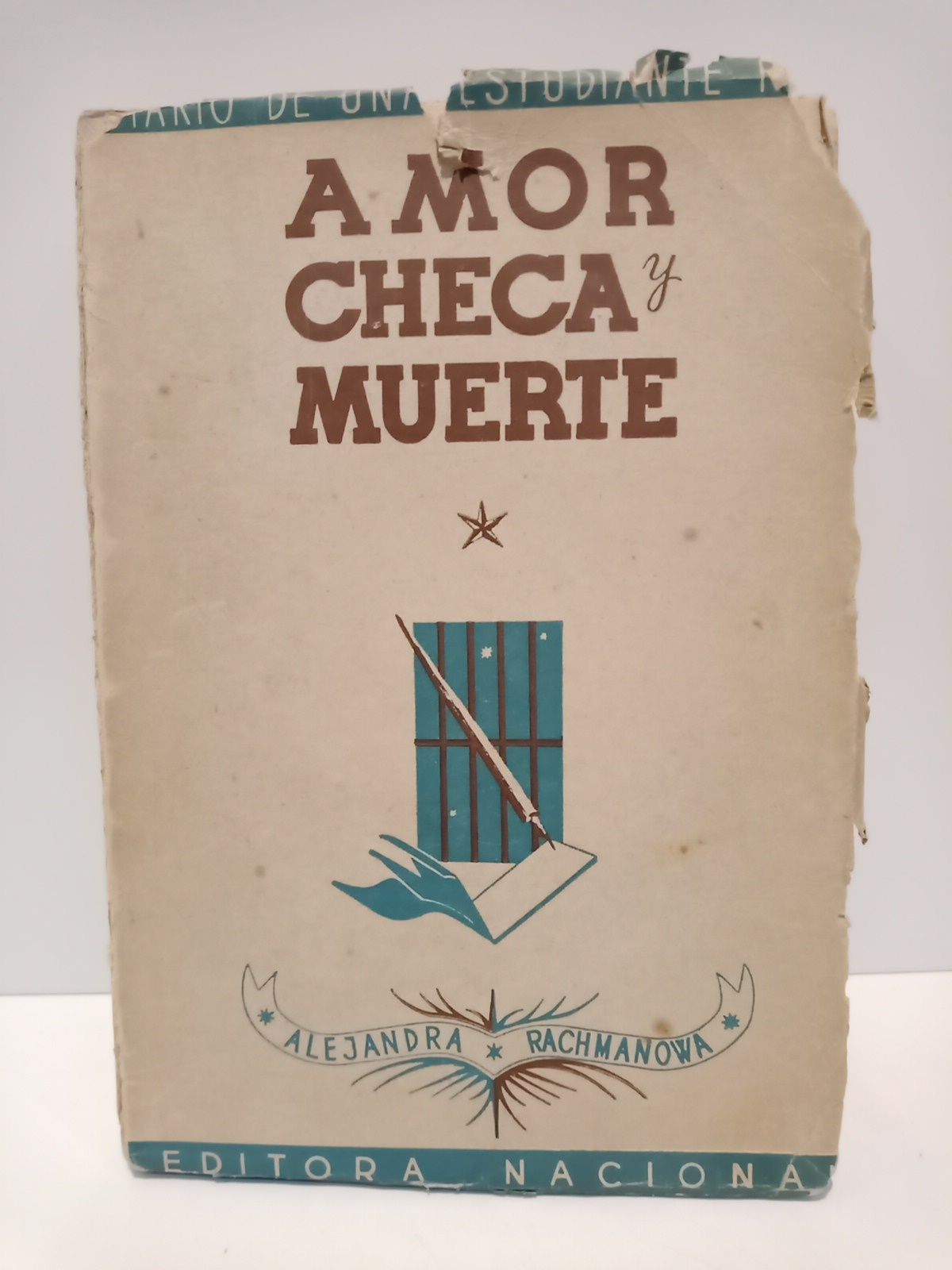 Amor, checa y muerte: Diario de una estudiante rusa / …