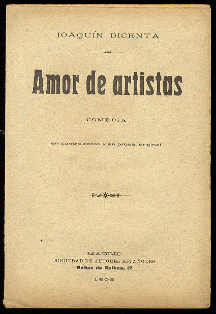 Amor de artistas. (Comedia en cuatro actos y en prosa. …