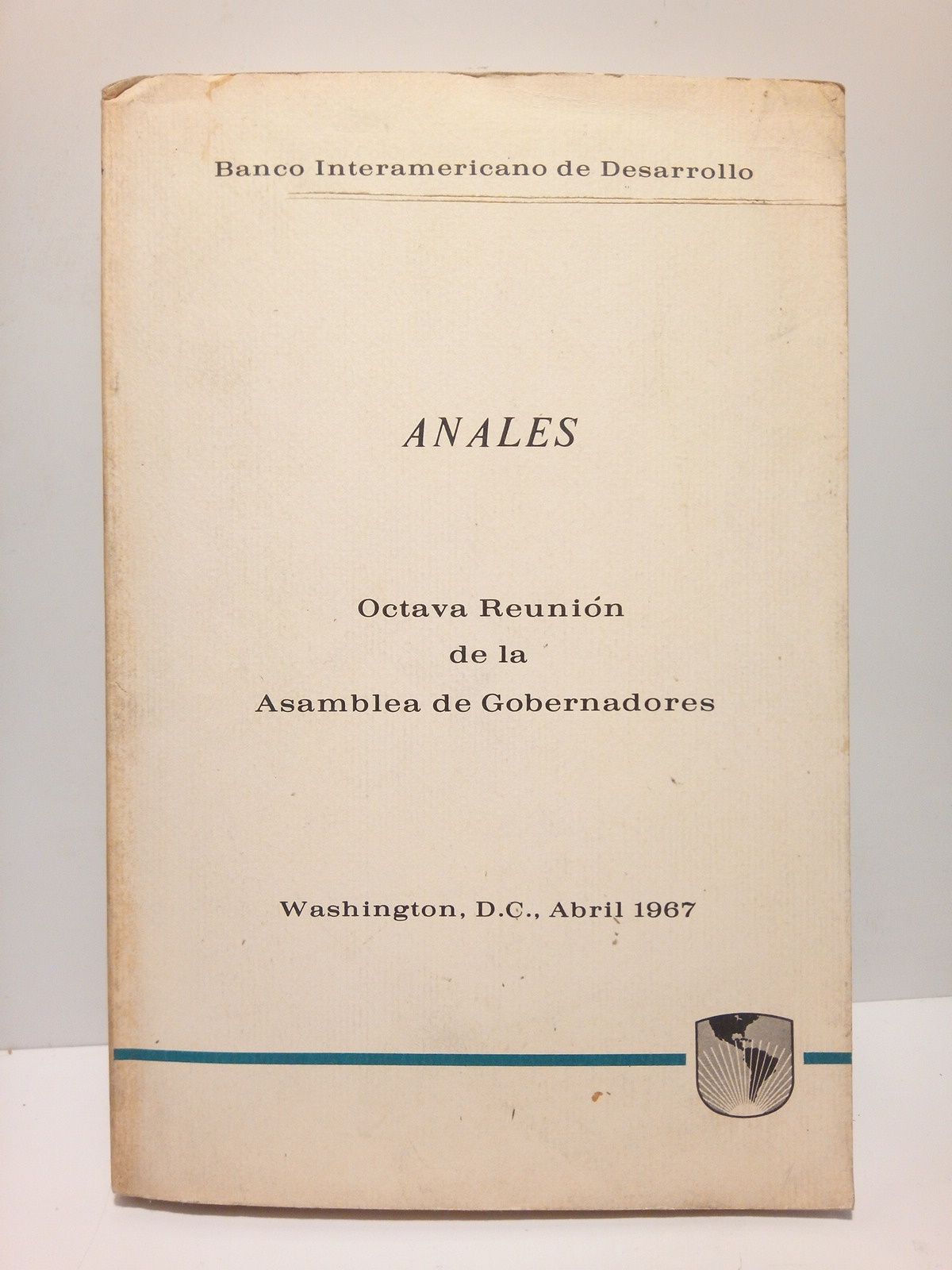 Anales: Octava Reunión de la Asamblea de Gobernadores m/ Nota …