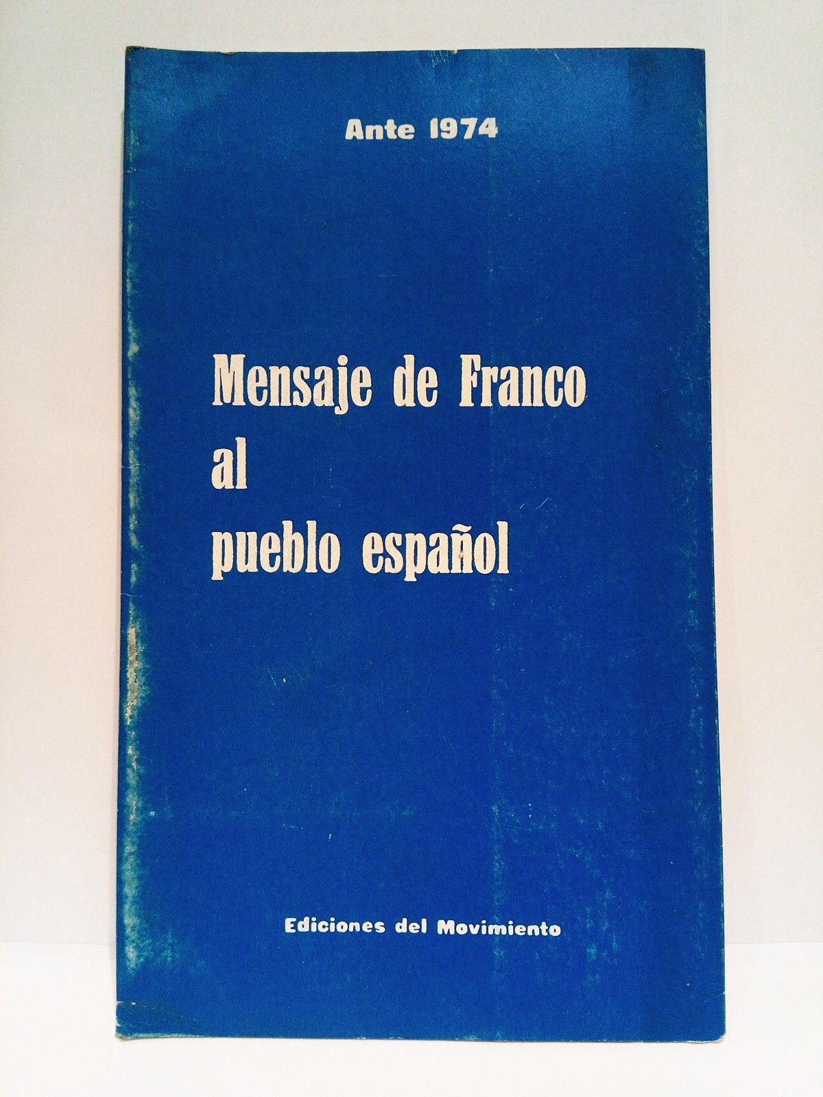 Ante 1974: Mensaje de Franco al pueblo español