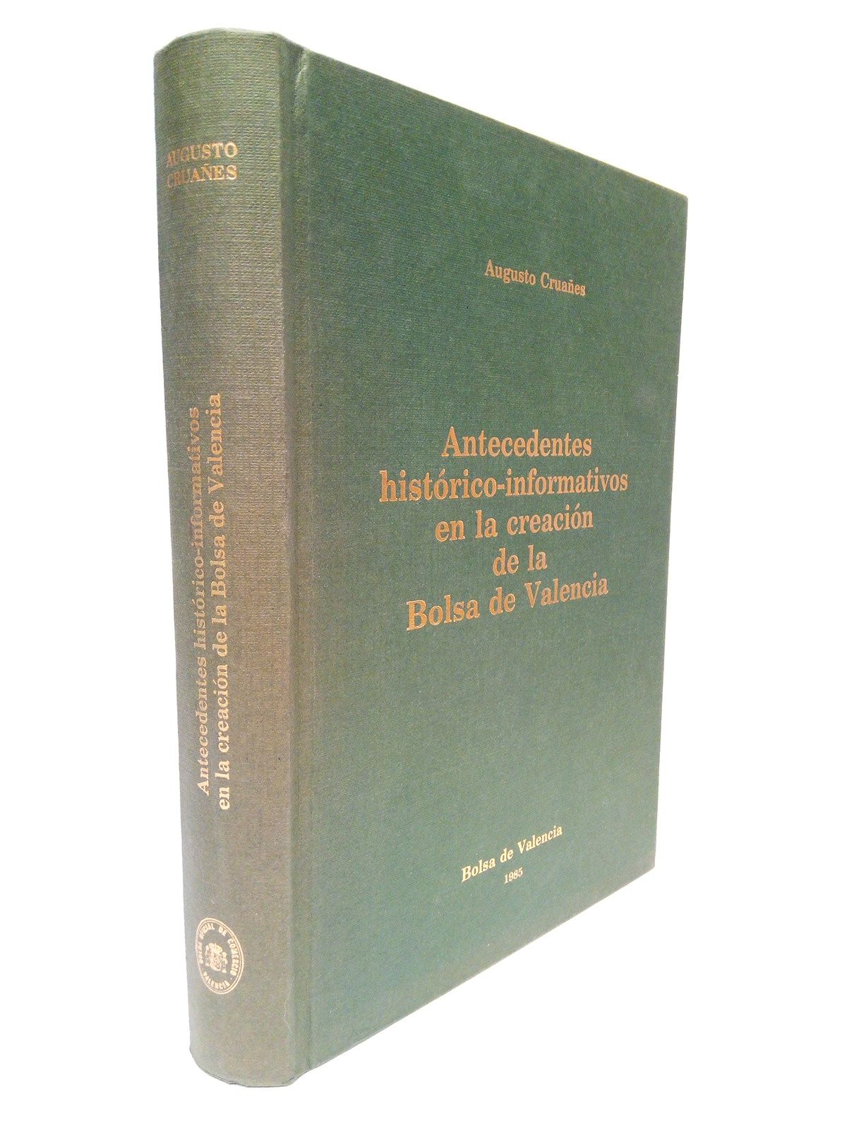 Antecedentes histórico-informativos en la creación de la Bolsa de Valencia …