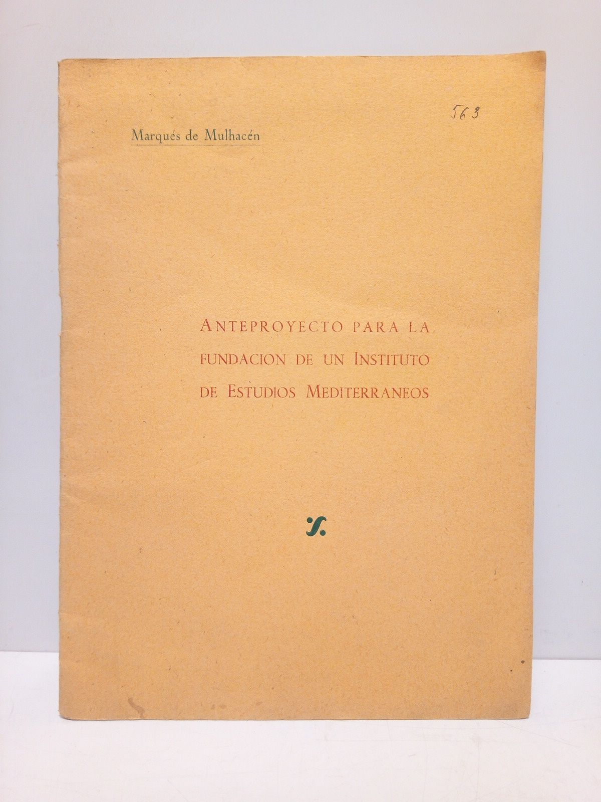 Anteproyecto para la fundación de un Instituto de Estudios Mediterraneos