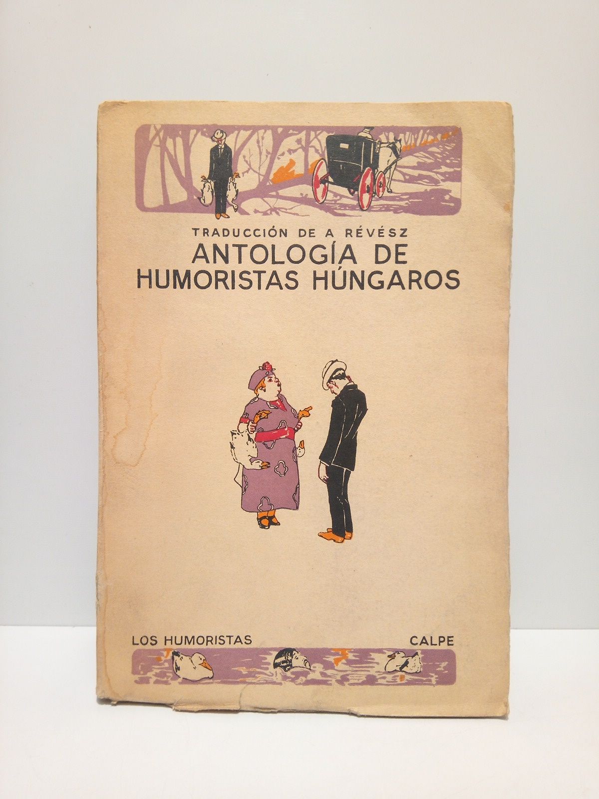 Antología de humoristas húngaros / Traducción [y prólogo] de Andrés …