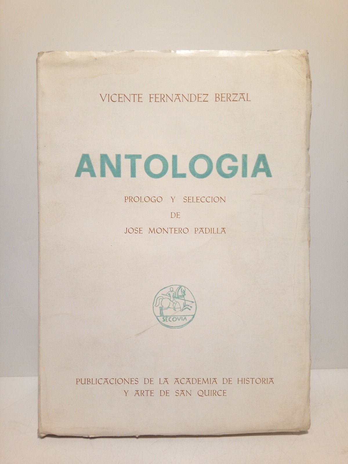 Antología / Prólogo y selección de José Montero Padilla
