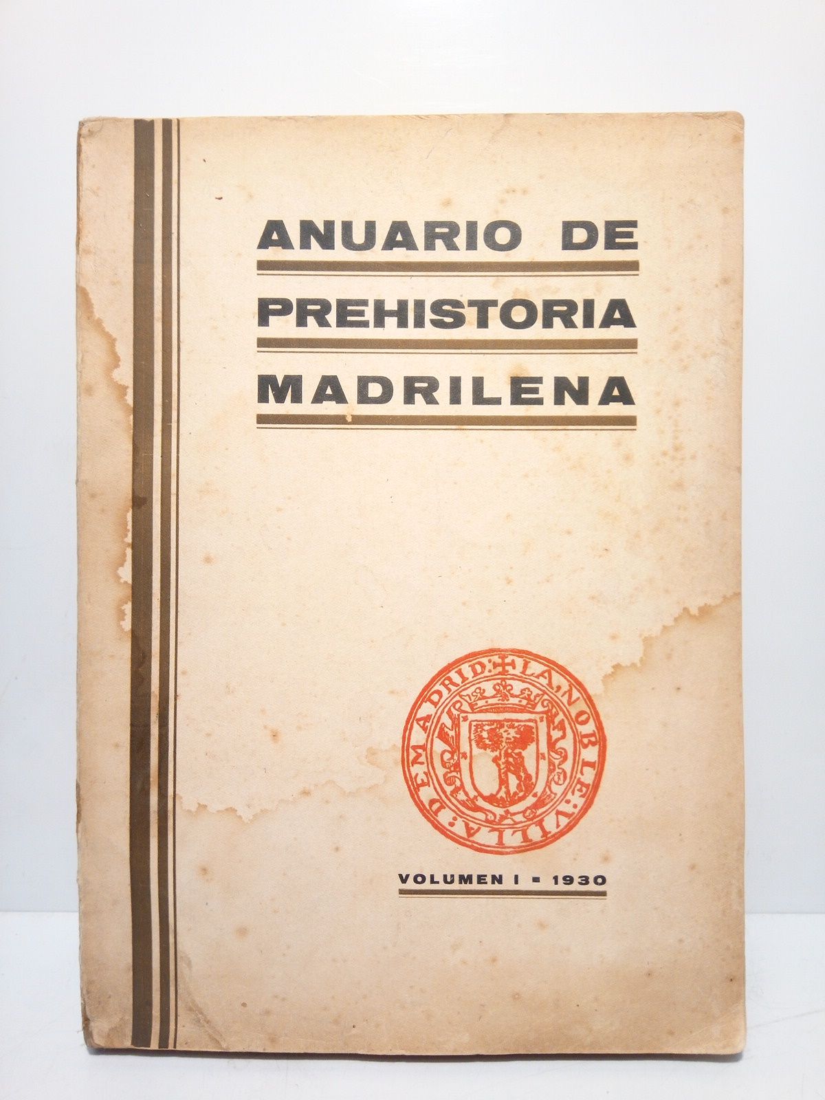 Anuario de Prehistoria Madrileña. Vol. I, 1930 / Contiene: La …